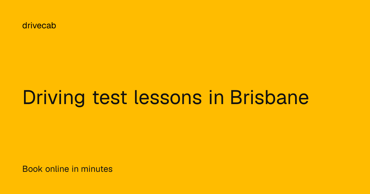 Driving Test Lessons Brisbane | Test-Day Practice | Drivecab